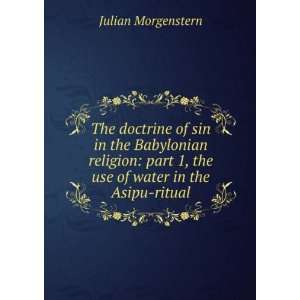   the use of water in the Asipu ritual Julian Morgenstern Books