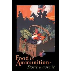  Food is Ammunition   Poster (12x18)