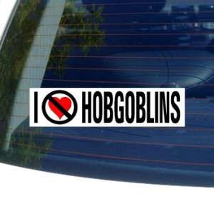  I Hate Anti HOBGOBLINS   Window Bumper Sticker Automotive