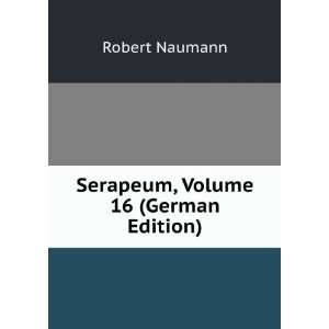   , Volume 16 (German Edition) (9785877295360) Robert Naumann Books