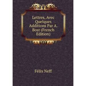   Quelques Additions Par A. Bost (French Edition) FÃ©lix Neff Books