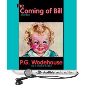  The Coming of Bill (Audible Audio Edition) P. G 