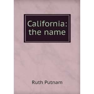  California the name Ruth Putnam Books