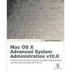 NEW MAC OS X Advanced System Administration V10.6   