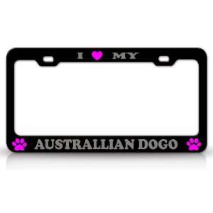  I LOVE MY AUSTRALLIAN DOGO Dog Pet Animal High Quality 