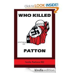 WHO KILLED PATTON Ferdie Pacheco MD  Kindle Store