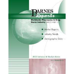  2012 Worldwide Pharmacies & Drug Stores Industry Industry 