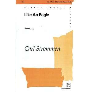   an Eagle Choral Octavo Choir Music by Carl Strommen