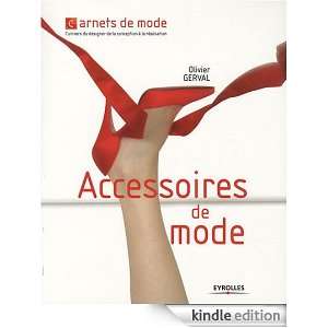 Accessoires de mode (Carnets de mode) (French Edition) Olivier Gerval 