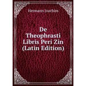   De Theophrasti Libris Peri Zin (Latin Edition) Hermann Joachim Books
