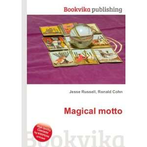  Magical motto Ronald Cohn Jesse Russell Books