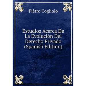   Del Derecho Privado (Spanish Edition) PiÃ¨tro Cogliolo Books