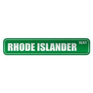   RHODE ISLANDER WAY  STREET SIGN STATE RHODE ISLAND 
