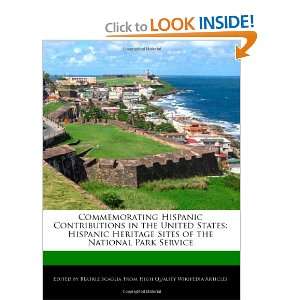  Hispanic Contributions in the United States Hispanic Heritage Sites 