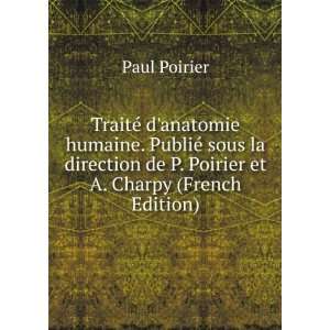   de P. Poirier et A. Charpy (French Edition) Paul Poirier Books