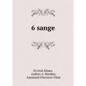   sange Anders A. Hovden, Aasmund Olavsson Vinje Eyvind AlnÃ¦s Books