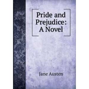  Pride and Prejudice A Novel Jane Austen Books