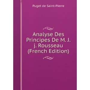   De M. J.j. Rousseau (French Edition) Puget de Saint Pierre Books