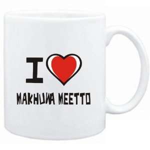  Mug White I love Makhuwa Meetto  Languages Sports 