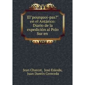   Sur en . JosÃ© Eskoda, Juan DantÃ­n Cereceda Jean Charcot Books
