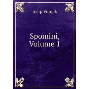  Spomini, Volume 1 Josip Vonjak Books