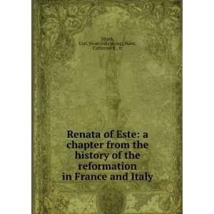  Renata of Este a chapter from the history of the 