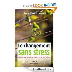 Le changement sans stress (ED ORGANISATION) (French Edition) Jean 