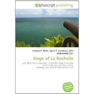  Siege of La Rochelle (9786133882355) Books