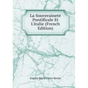  La SouverainetÃ© Pontificale Et Litalie (French Edition 