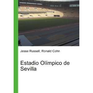  Estadio OlÃ­mpico de Sevilla Ronald Cohn Jesse Russell Books