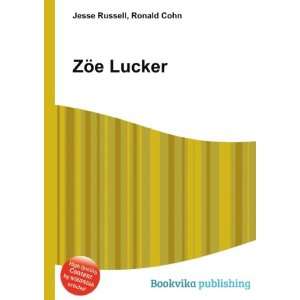 ZÃ¶e Lucker Ronald Cohn Jesse Russell Books