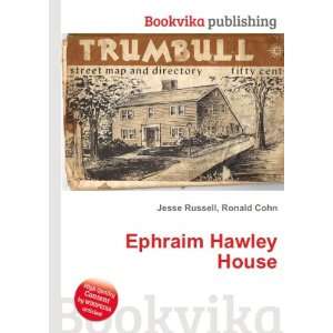  Ephraim Hawley House Ronald Cohn Jesse Russell Books