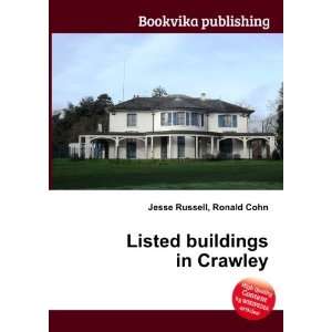    Listed buildings in Crawley Ronald Cohn Jesse Russell Books