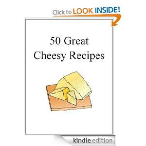 50 Great Cheesy Recipes Marco Anthony  Kindle Store