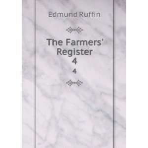  The Farmers Register. 4 Edmund Ruffin Books
