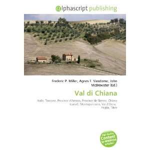  Val di Chiana (French Edition) (9786133911154) Books
