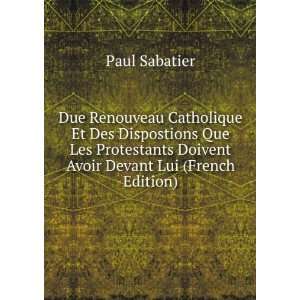   Doivent Avoir Devant Lui (French Edition) Paul Sabatier Books