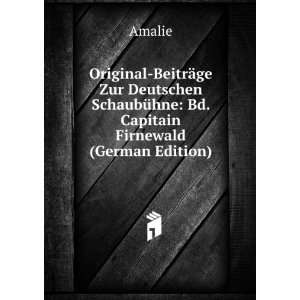    Bd. Capitain Firnewald (German Edition) Amalie  Books