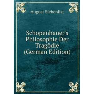  Schopenhauers Philosophie Der TragÃ¶die (German Edition 