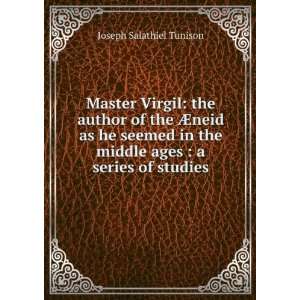  Master Virgil the author of the Ã?neid as he seemed in 