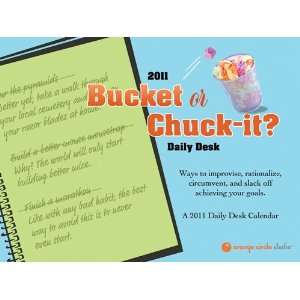  Bucket or Chuck It 2011 Desk Calendar