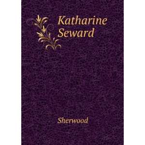  Katharine Seward Sherwood Books