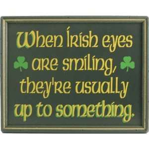  When Irish Eyes Are Smiling Framed Sign