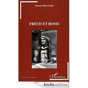 Freud et Rome (Psychanalyse et civilisations) (French Edition) Roland 