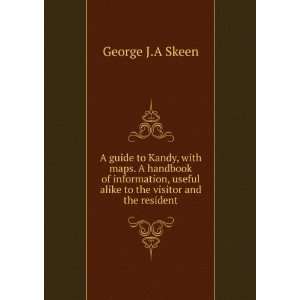   useful alike to the visitor and the resident George J.A Skeen Books