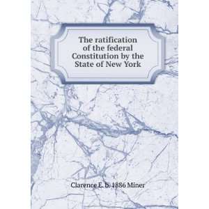   by the State of New York Clarence E. b. 1886 Miner Books