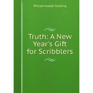   New Years Gift for Scribblers William Joseph Snelling Books