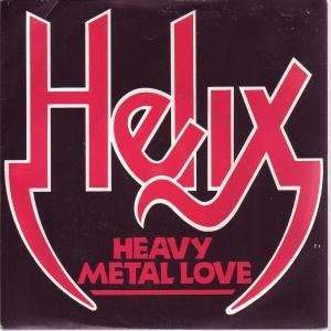    HEAVY METAL LOVE 7 INCH (7 VINYL 45) UK CAPITOL 1983 HELIX Music