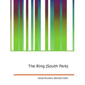  The Ring (South Park) Ronald Cohn Jesse Russell Books