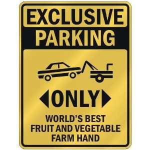  EXCLUSIVE PARKING  ONLY WORLDS BEST FRUIT AND VEGETABLE 